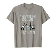 Load image into Gallery viewer, They See Me Rollin They Hatin Funny Golfers T-shirt
