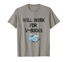 Load image into Gallery viewer, Funny shirts V-neck Tank top Hoodie sweatshirt usa uk au ca gifts for Will Work For V Bucks Gaming Funny Gamer T-Shirt 2528847
