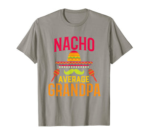 Funny shirts V-neck Tank top Hoodie sweatshirt usa uk au ca gifts for Nacho Average Grandpa Matching Family Cinco De Mayo T-Shirt 1618662