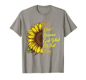 Funny shirts V-neck Tank top Hoodie sweatshirt usa uk au ca gifts for Sunflower I'm Blunt Because God Rolled Me That Way T-Shirt 1295168