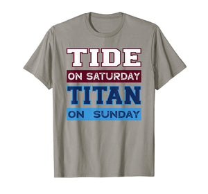 Tide On Saturday Titan On Sunday Nashville Tuscaloosa T-Shirt