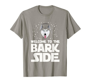 Welcome to the Bark Side Siberian Husky Funny T shirt Gifts T-Shirt-2494849