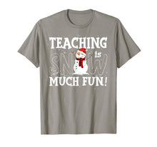 Load image into Gallery viewer, Teaching Is Snow Much Fun Christmas Gift For Teacher Lover T-Shirt
