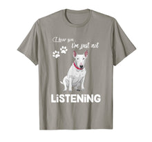 Load image into Gallery viewer, Bull Terrier I Hear You Not Listening T-Shirt-944188
