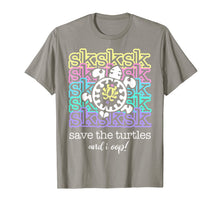 Load image into Gallery viewer, SkSkSk And I Oop Save the Turtle Internet Slang Meme Quote T-Shirt
