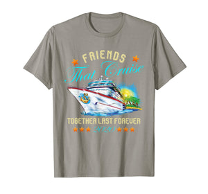 Friends That Cruise Together Last Forever 2020 T-Shirt-866245