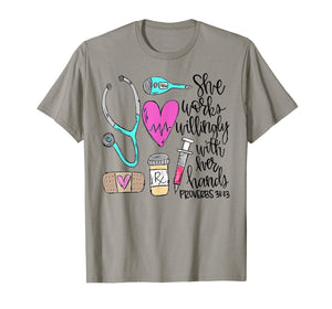 She Works Willingly With Her Hands Proverbs 31:13 T-Shirt