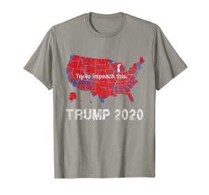 Support Trump 2020 Try to impeach this T-Shirt