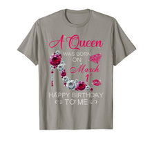 Load image into Gallery viewer, Womens Gifts A Queen Was Born On March 1st Birthday T-Shirt-1438513
