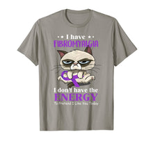 Load image into Gallery viewer, I&#39;ve Fibromyalgia I Don&#39;t Have The Energy Cat Funny Gift TShirt881390
