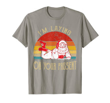 Load image into Gallery viewer, I&#39;m Laying On Your Present Santa Claus Funny Christmas T-Shirt-2458346
