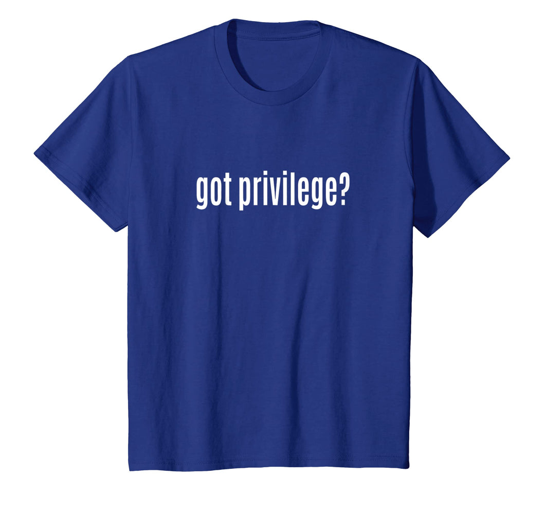 Funny shirts V-neck Tank top Hoodie sweatshirt usa uk au ca gifts for Got Privilege? Parody T-shirt 3302153