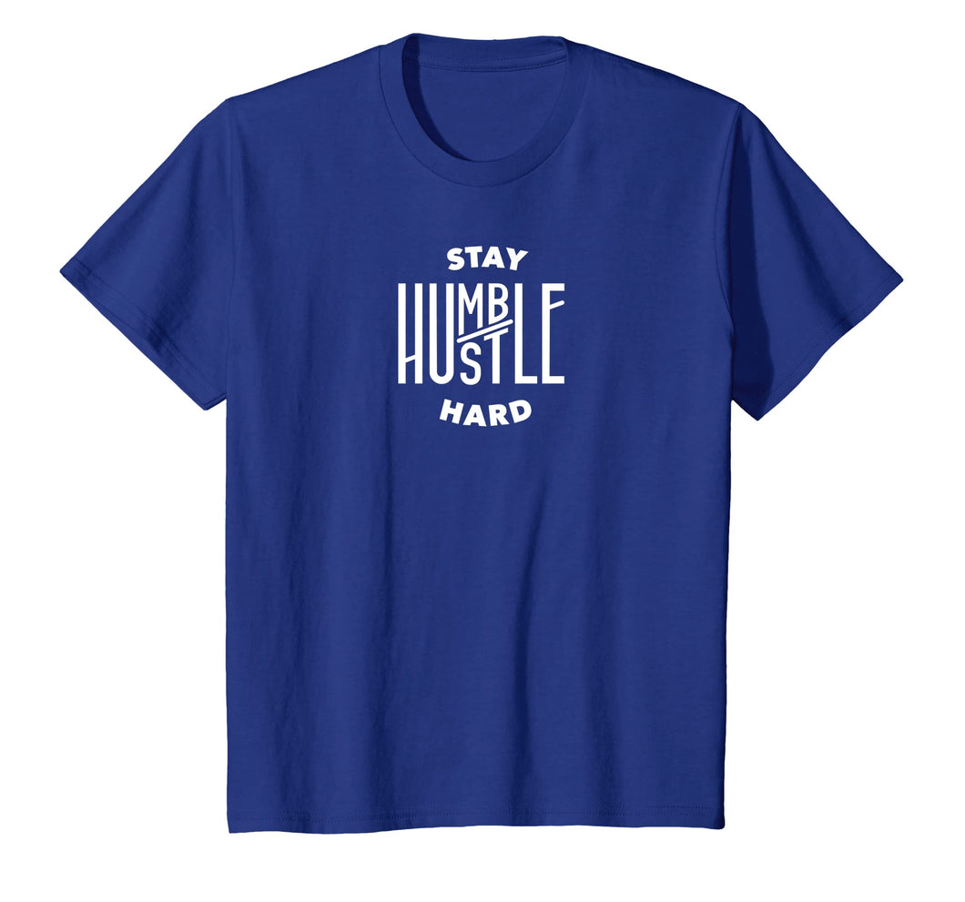 Funny shirts V-neck Tank top Hoodie sweatshirt usa uk au ca gifts for Stay Humble Hustle Hard Shirt - Hustler Hip Hop Tee 808862