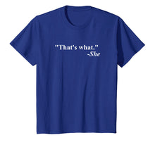 Load image into Gallery viewer, That's What She Said Quote - T-Shirt
