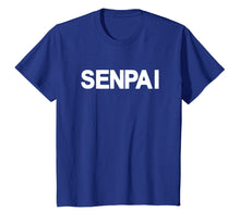 Load image into Gallery viewer, Funny shirts V-neck Tank top Hoodie sweatshirt usa uk au ca gifts for Senpai shirt 248200
