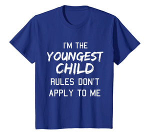 Funny shirts V-neck Tank top Hoodie sweatshirt usa uk au ca gifts for Youngest Child Shirt Rules Don't Apply To Me Tshirt Siblings 786278