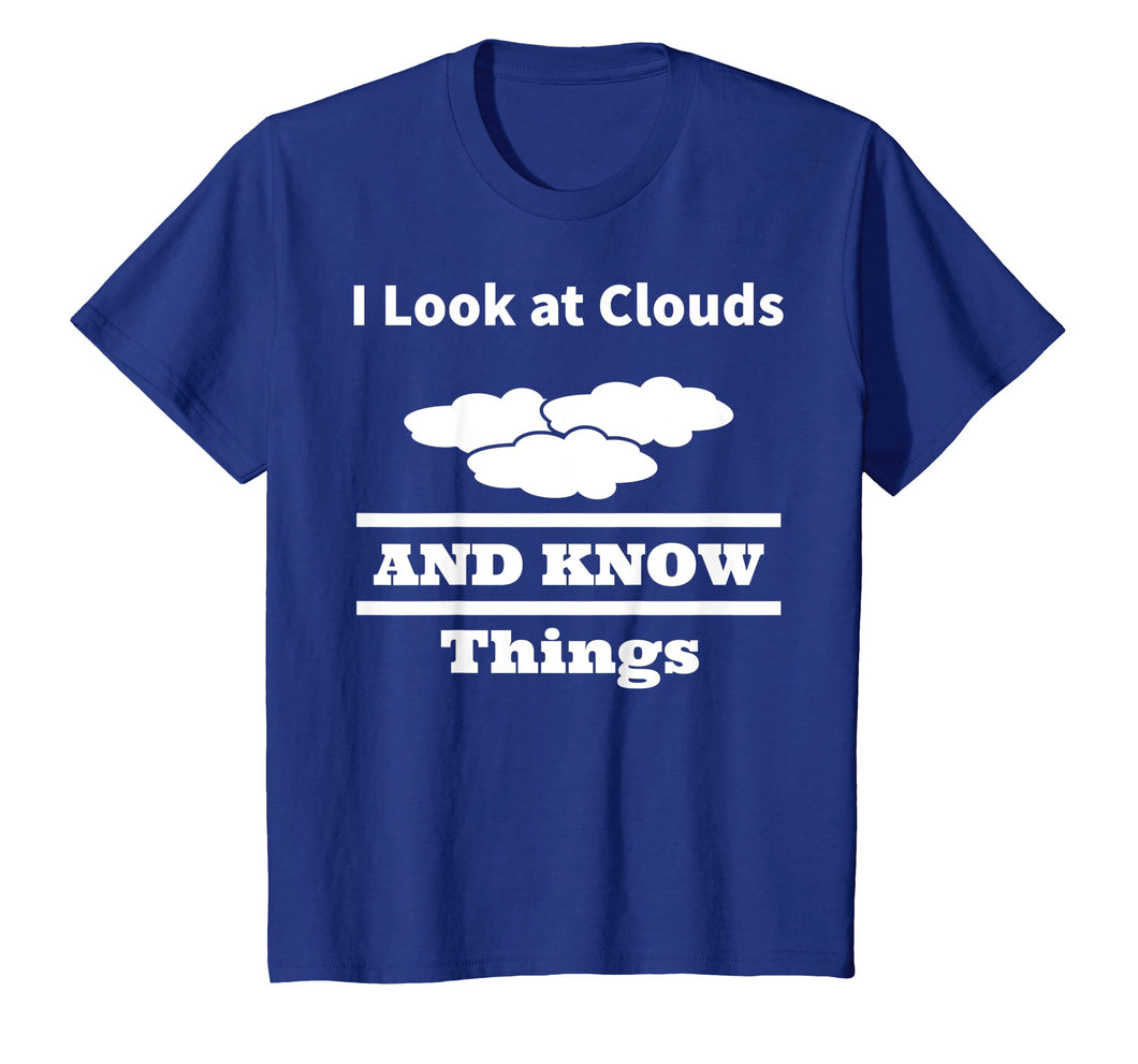 Funny shirts V-neck Tank top Hoodie sweatshirt usa uk au ca gifts for I Look at Clouds Meteorology Shirt 1122917
