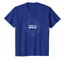 Load image into Gallery viewer, I Need My Space T-Shirt | Men | Women | Kids
