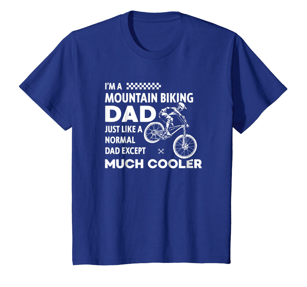 Funny shirts V-neck Tank top Hoodie sweatshirt usa uk au ca gifts for Mountain Bike Dad Except Much Cooler Funny MTB T Shirt 3579667