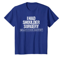 Load image into Gallery viewer, Funny shirts V-neck Tank top Hoodie sweatshirt usa uk au ca gifts for Medical Surgeon Shirt-I Had Shoulder Surgery T shirt 935991
