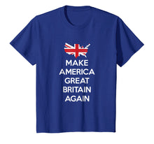 Load image into Gallery viewer, Funny shirts V-neck Tank top Hoodie sweatshirt usa uk au ca gifts for Make America Great Britain Again T-Shirt 1985689
