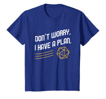 Load image into Gallery viewer, Funny shirts V-neck Tank top Hoodie sweatshirt usa uk au ca gifts for Funny Don&#39;t Worry I Have a Plan Polyhedral D20 T-Shirt 2301827

