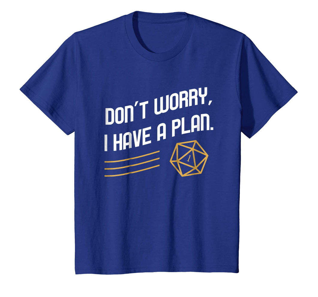 Funny shirts V-neck Tank top Hoodie sweatshirt usa uk au ca gifts for Funny Don't Worry I Have a Plan Polyhedral D20 T-Shirt 2301827