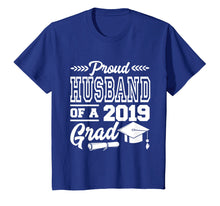 Load image into Gallery viewer, Funny shirts V-neck Tank top Hoodie sweatshirt usa uk au ca gifts for Proud Husband Of A 2019 Grad Graduation Day T-Shirt 1962267
