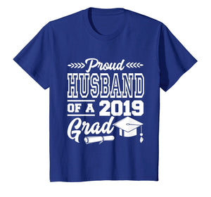 Funny shirts V-neck Tank top Hoodie sweatshirt usa uk au ca gifts for Proud Husband Of A 2019 Grad Graduation Day T-Shirt 1962267
