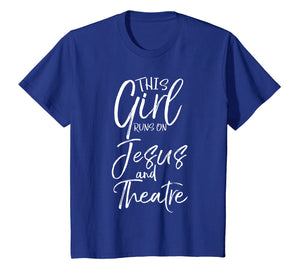 Funny shirts V-neck Tank top Hoodie sweatshirt usa uk au ca gifts for This Girl runs on Jesus and Theatre Shirt Cute Christianity 1045233