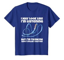 Load image into Gallery viewer, Funny shirts V-neck Tank top Hoodie sweatshirt usa uk au ca gifts for I&#39;m Thinking About Roller Coasters Funny Shirt 681583

