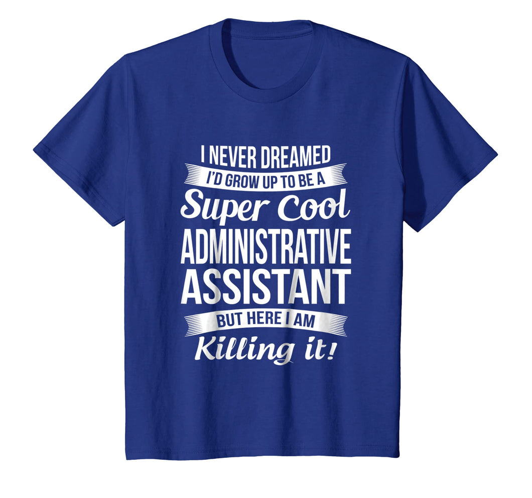 Funny shirts V-neck Tank top Hoodie sweatshirt usa uk au ca gifts for Administrative Assistant T-Shirt Admin Assistant Day Gift 2916400