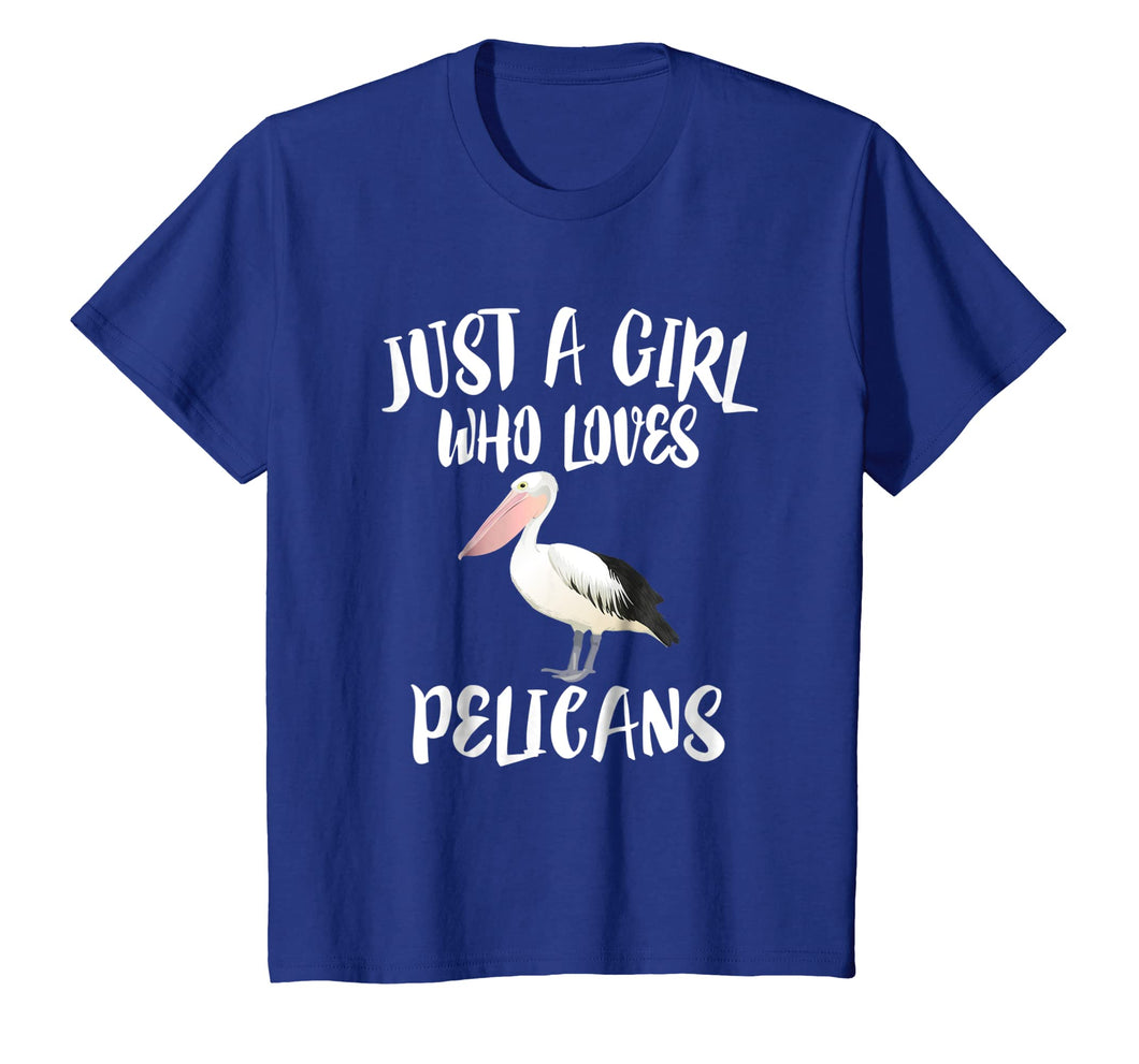Funny shirts V-neck Tank top Hoodie sweatshirt usa uk au ca gifts for Just A Girl Who Loves Pelicans T-Shirt Bird Lover Gift 608994