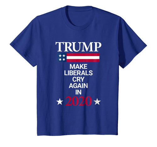 Funny shirts V-neck Tank top Hoodie sweatshirt usa uk au ca gifts for Trump in 2020 Make Liberals Cry Again Funny Political Tee 1279728