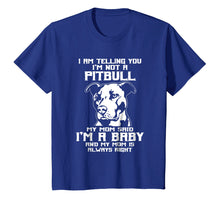 Load image into Gallery viewer, Funny shirts V-neck Tank top Hoodie sweatshirt usa uk au ca gifts for I am telling you I&#39;m not a Pitbul awesome Pitbull mom Shirt 1782809
