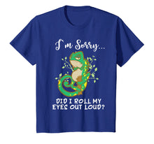 Load image into Gallery viewer, Funny shirts V-neck Tank top Hoodie sweatshirt usa uk au ca gifts for Im Sorry Did I Roll My Eyes Out Loud T Shirt Chameleon Gift 3243205
