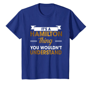 Funny shirts V-neck Tank top Hoodie sweatshirt usa uk au ca gifts for It's a Hamilton Thing tshirt 3327254