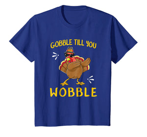 Funny shirts V-neck Tank top Hoodie sweatshirt usa uk au ca gifts for Gobble Gobble Till You Wobble Turkey T-Shirt Gift Idea 2141711