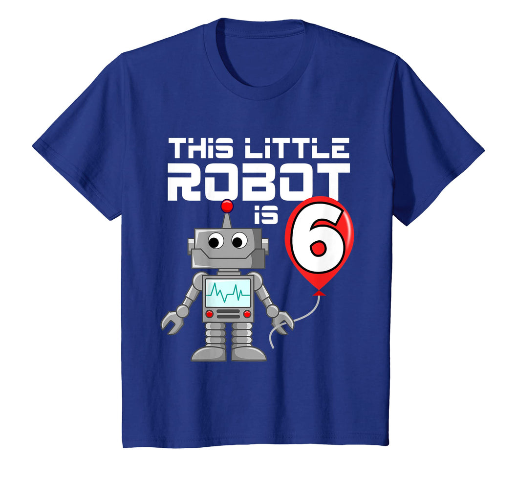 Funny shirts V-neck Tank top Hoodie sweatshirt usa uk au ca gifts for Kids 6 Year Old Robot Birthday Shirt Science Robotics 6th Gift 1707102