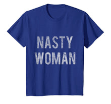 Load image into Gallery viewer, Funny shirts V-neck Tank top Hoodie sweatshirt usa uk au ca gifts for Nasty Woman T-Shirt 627984
