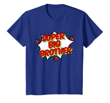 Load image into Gallery viewer, Funny shirts V-neck Tank top Hoodie sweatshirt usa uk au ca gifts for Superhero Super Big Brother Matching Sibling T-Shirts 1003314

