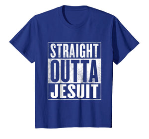 Funny shirts V-neck Tank top Hoodie sweatshirt usa uk au ca gifts for Jesuit T-Shirt - Straight Outta Jesuit Shirt 3125448