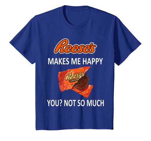 Funny shirts V-neck Tank top Hoodie sweatshirt usa uk au ca gifts for Reese's Makes Me Happy You No So Much T-Shirt 163257