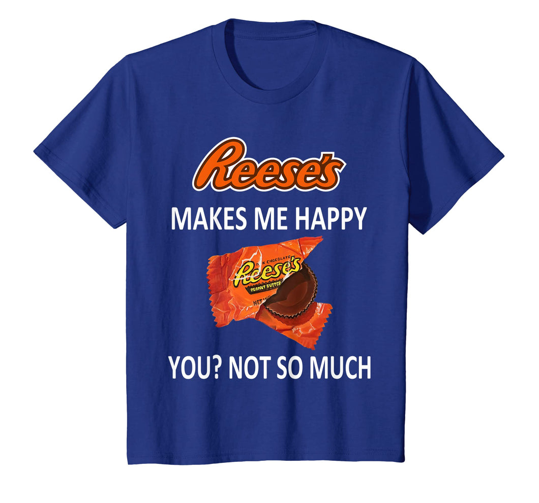 Funny shirts V-neck Tank top Hoodie sweatshirt usa uk au ca gifts for Reese's Makes Me Happy You No So Much T-Shirt 163257