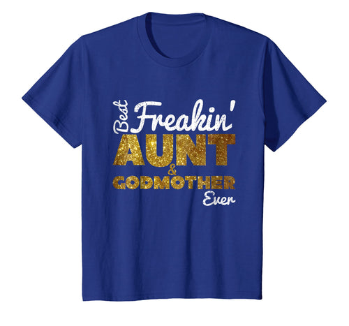 Funny shirts V-neck Tank top Hoodie sweatshirt usa uk au ca gifts for Best Freakin' Aunt & Godmother Ever T-Shirt Gifts Funny 231049