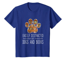 Load image into Gallery viewer, Funny shirts V-neck Tank top Hoodie sweatshirt usa uk au ca gifts for Easily Distracted By Dogs And Books T-Shirt 1786988
