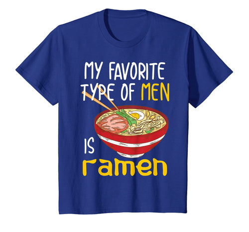 Funny shirts V-neck Tank top Hoodie sweatshirt usa uk au ca gifts for My Favorite Type Of Men Is Ramen | Noodles Shirt Funny Gift 2382941