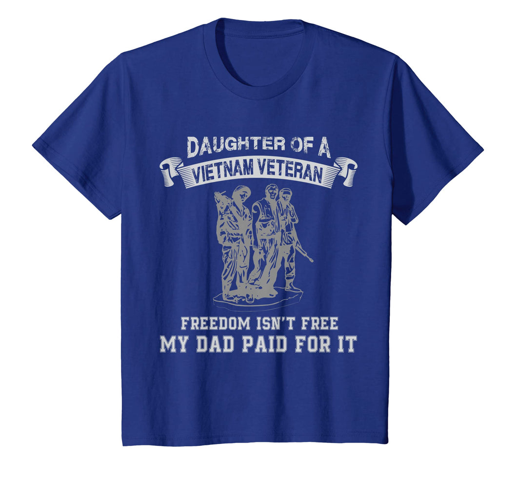 Funny shirts V-neck Tank top Hoodie sweatshirt usa uk au ca gifts for Daughter Of A Vietnam Veteran Tshirt- My Dad Paid For It 1768997