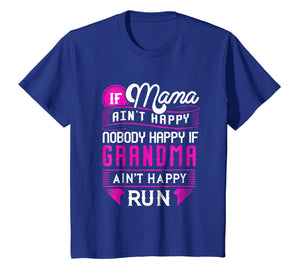 Funny shirts V-neck Tank top Hoodie sweatshirt usa uk au ca gifts for If Grandma Ain't Happy Run Momma Mother's Day Gift T-shirt 1155323
