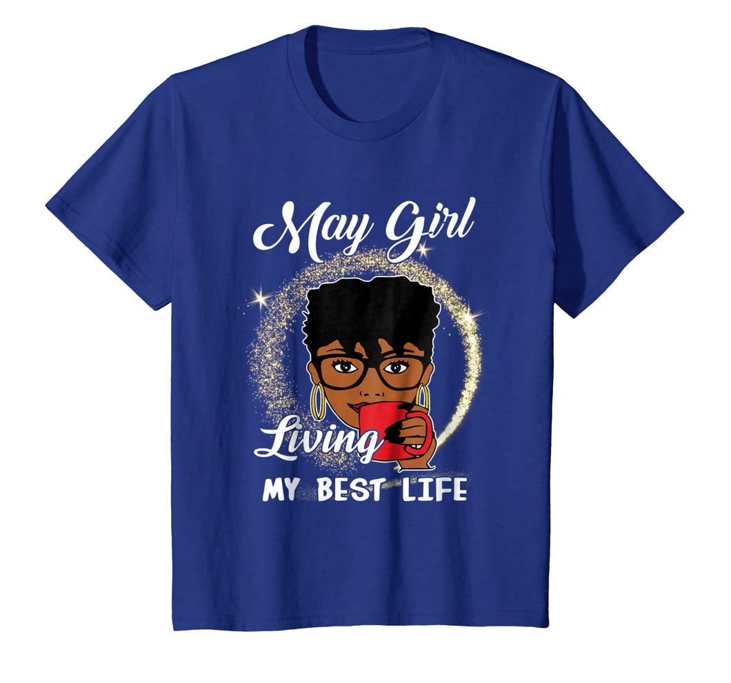 Funny shirts V-neck Tank top Hoodie sweatshirt usa uk au ca gifts for May Girl Living My Best Life Tshirt 459966